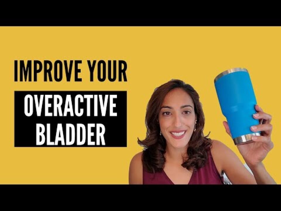 Five EASY Ways to Improve Your OVERACTIVE BLADDER