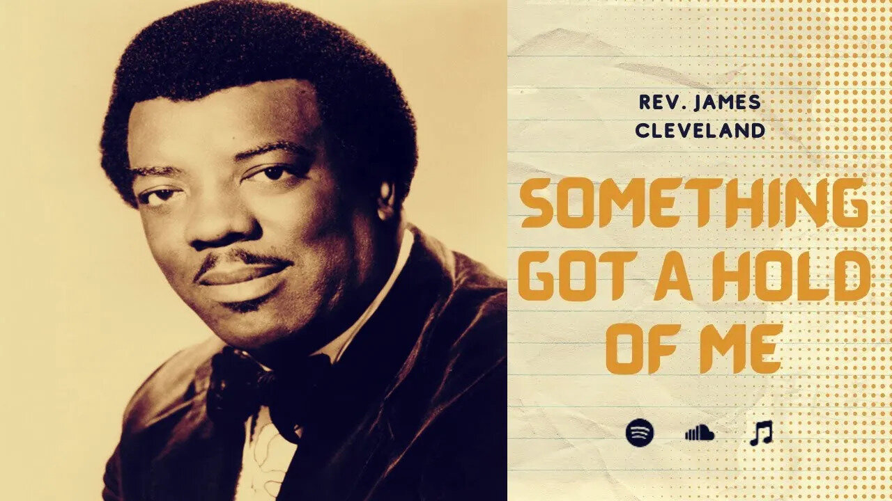 JAMES CLEVELAND - Something Got A Hold Of Me (With Lyrics)