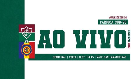 AO VIVO - FLUMINENSE x MADUREIRA | ESTADUAL SUB-20 | SEMIFINAL - JOGO DE VOLTA