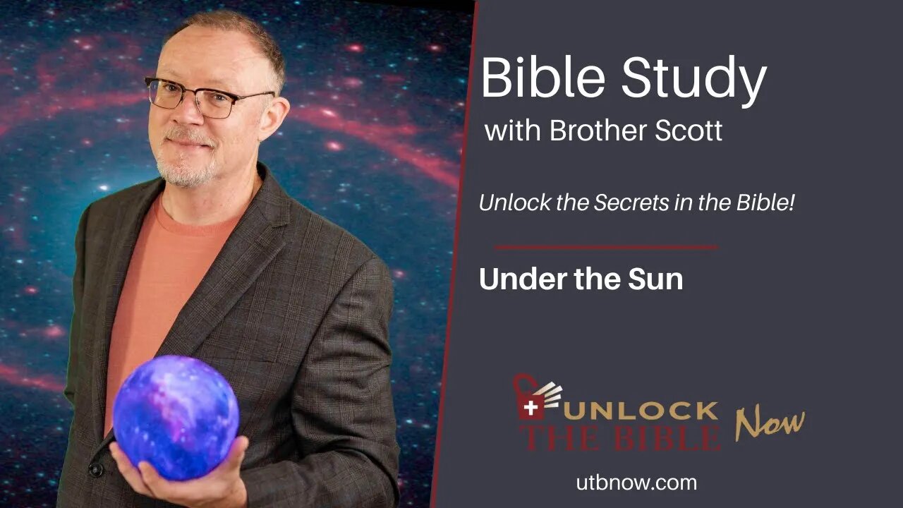 Unlock the Bible Now!: Under the Sun