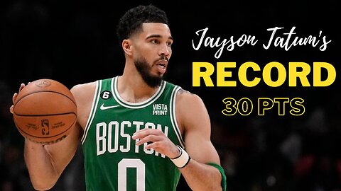 Jayson Tatum's 30 points, career-high