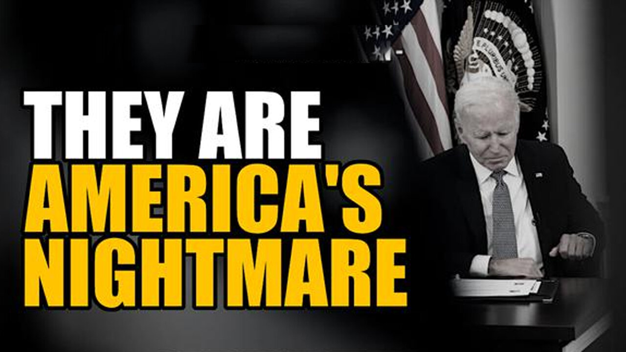 They Are America's Nightmare