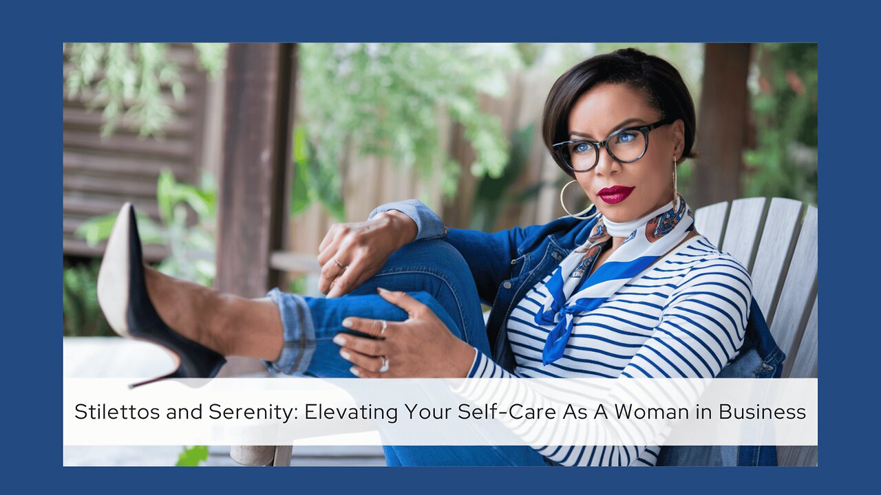 ELEVATE Your Self-Care Game as a Woman in Business!