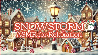 Snowstorm ASMR for Relaxation