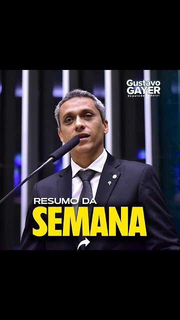 Resumo da Semana Parlamentar de Gustavo Gayer 26/11-01/12/2023