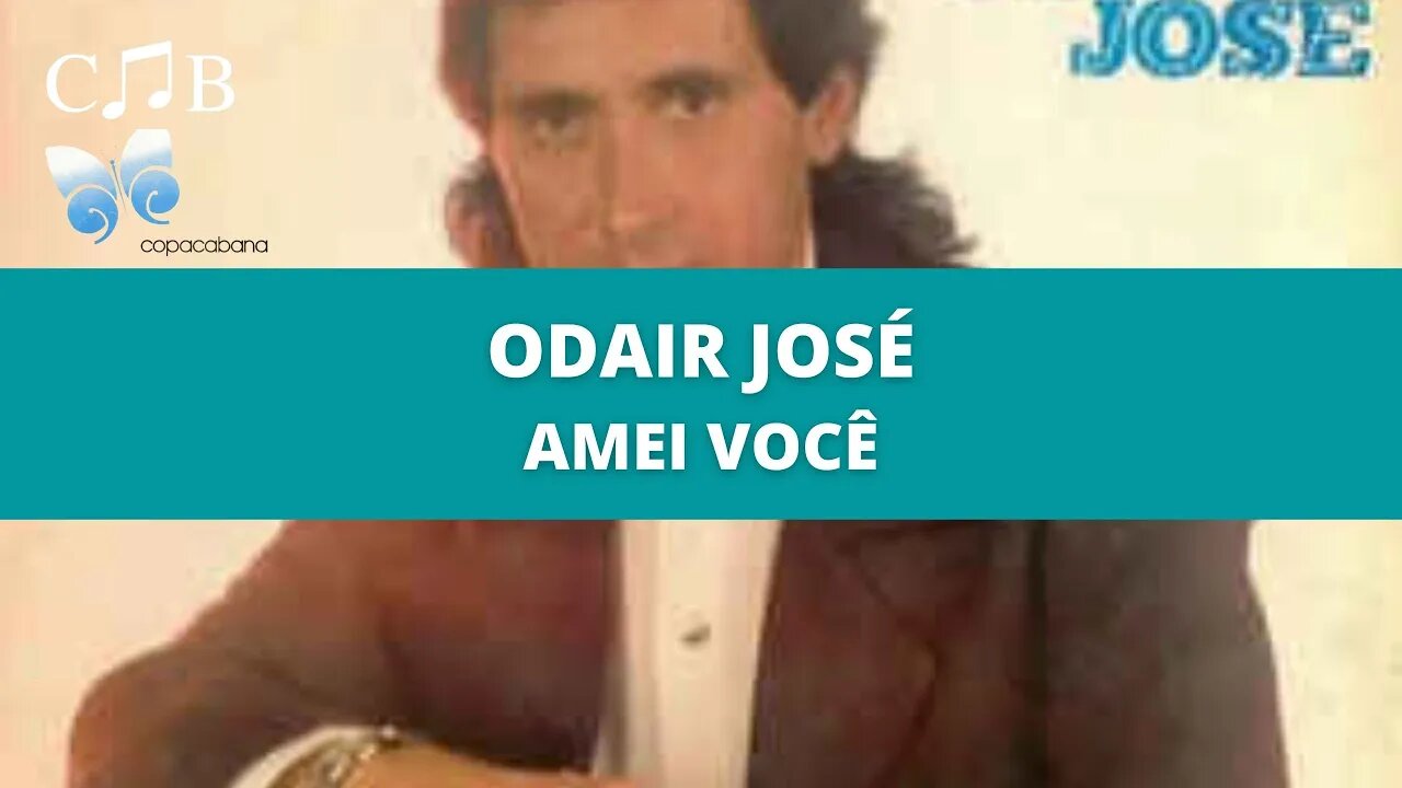 Odair José - Amei Você