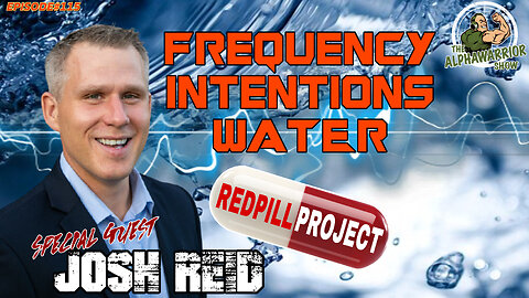 FREQUENCY & INTENTIONS EFFECTS ON WATER - HEALTHY OR POISON - Guest JOSH REID