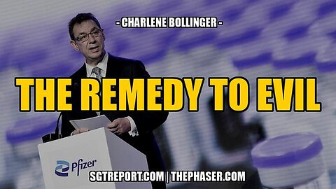 THE REMEDY TO EVIL -- Charlene Bollinger