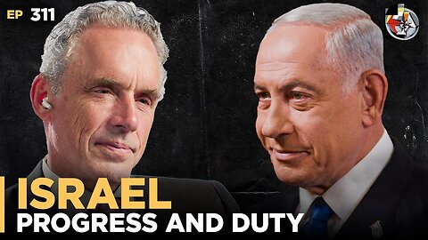 Israel's Existence: A Deep Dive with PM Benjamin Netanyahu & Jordan B. Peterson