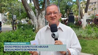 Ouro Verde de Minas: idoso preso em flagrante suspeito de abusar sexualmente de menina