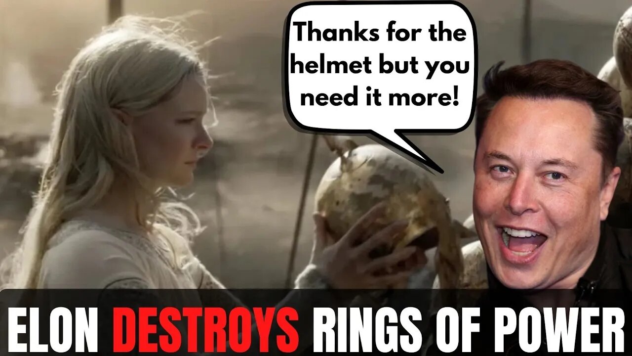 Elon Musk Destroys Rings Of Power