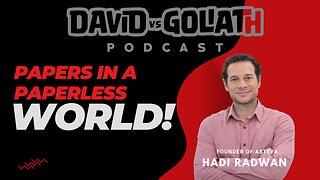 Papers in a Paperless World - e61 - Hadi Radwan - David Vs Goliath Podcast #businesspodcast