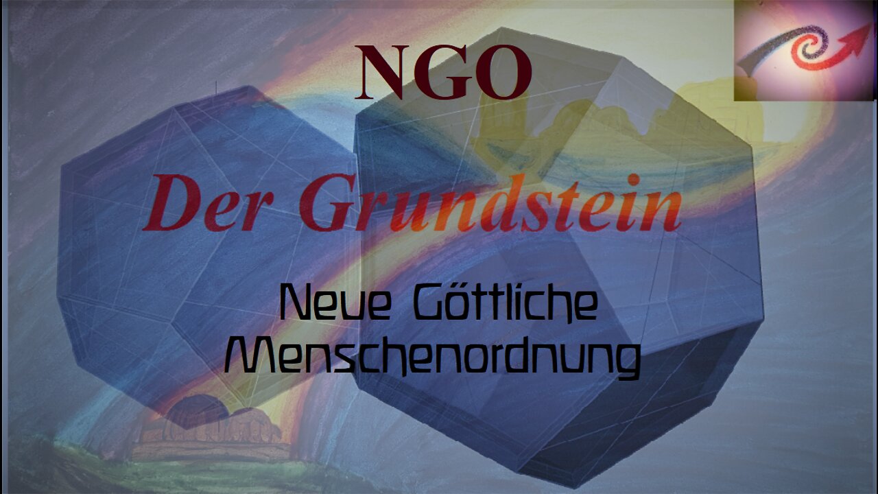 Anthroposophie und der Grundstein einer Neuen Göttlichen Menschenordnung (NGO)