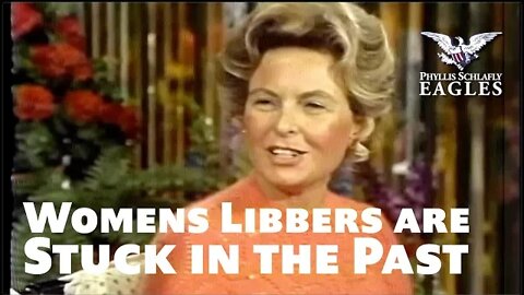 CLIP: Phyllis Schlafly — Womens Libbers are Stuck in the Past