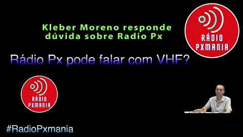 Radio Px pode falar com VHF PY