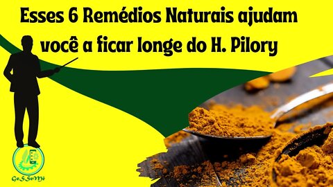 ESSES 6 REMÉDIOS NATURAIS AJUDAM VOCÊ A FICAR LONGE DO H. PILORY | DICAS PRÁTICAS DE SAÚDE NATURAL