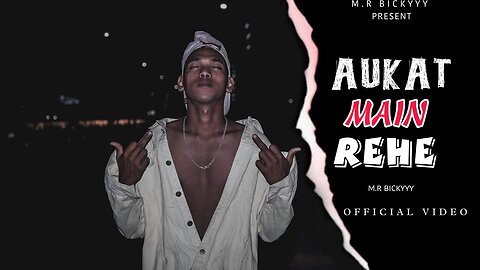 Aukat main rehe bickysahu1