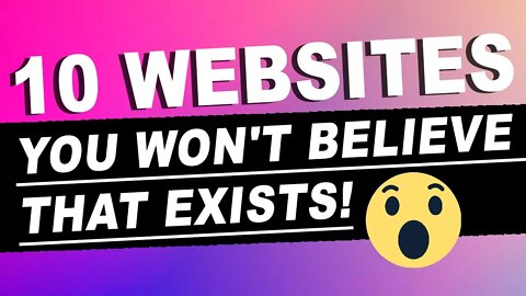 10 Websites You Won't Believe That Exists