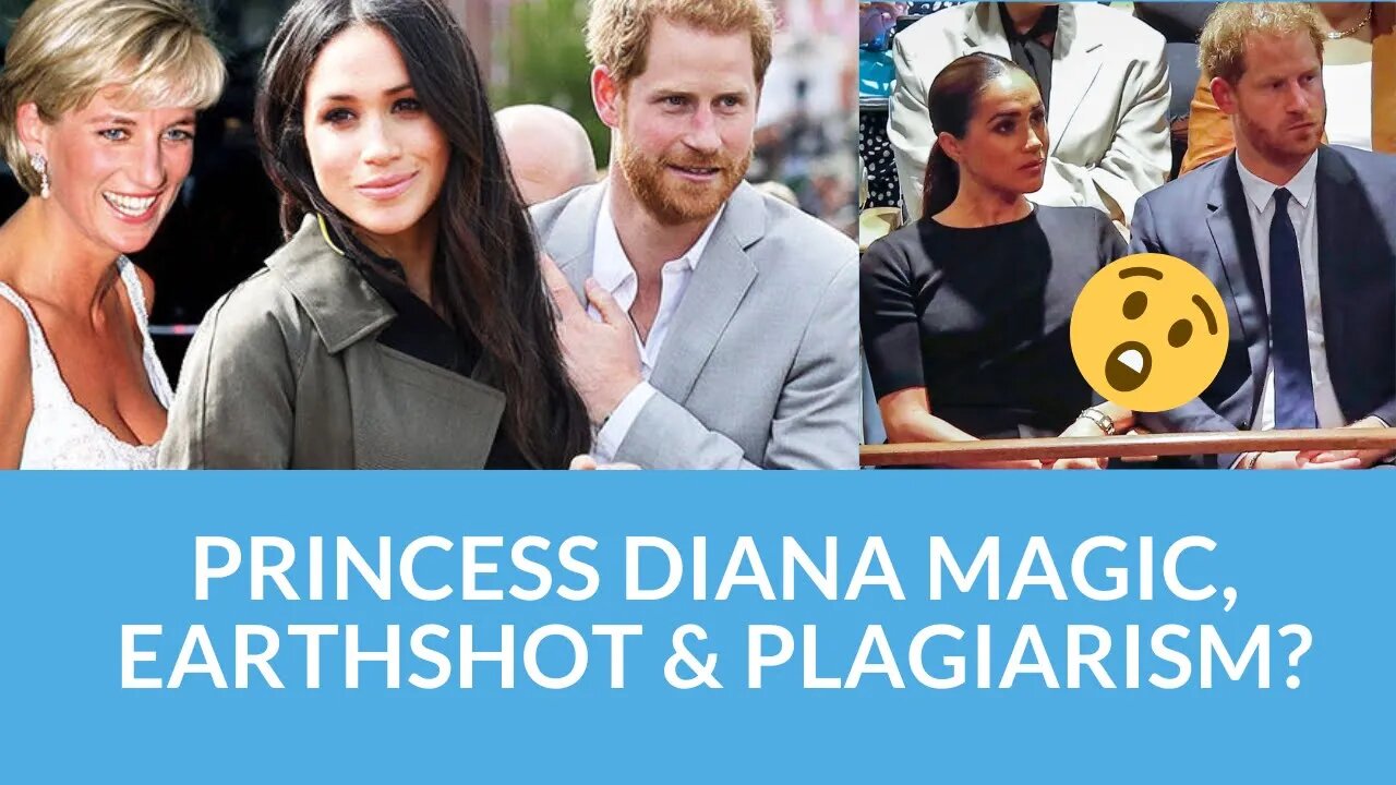 Princess Diana Magic, Earthshot & Plagiarism? #ukroyals #meghanmarkle #theharkles