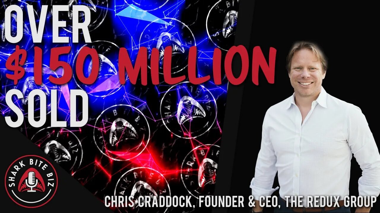 #104 Over $150 Million Sold with Chris Craddock, CEO, The Redux Group