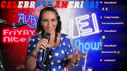 7-3-20 Ava's FriYay Nite Live Show! Celebrate America!