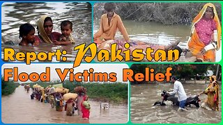 Pakistan Flood Victims Relief Report