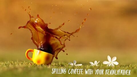 SPILLING COVFEFE WITH KEVINLY - Political Smart Assery and stuff - Come chat