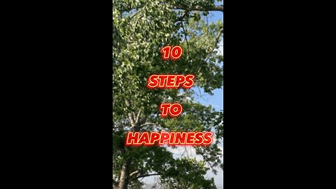 10 STEPS TO HAPPINESS