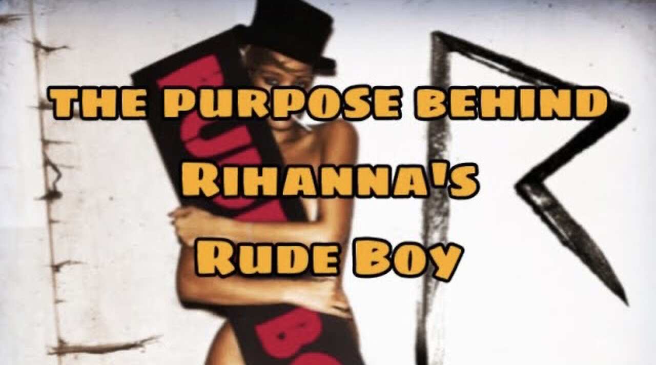 the purpose behind Rihanna's Rude Boy