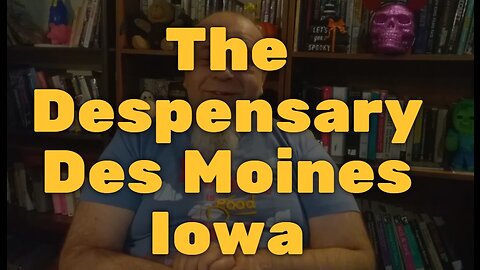 The Despensary Des Moines Iowa Dispensary Review