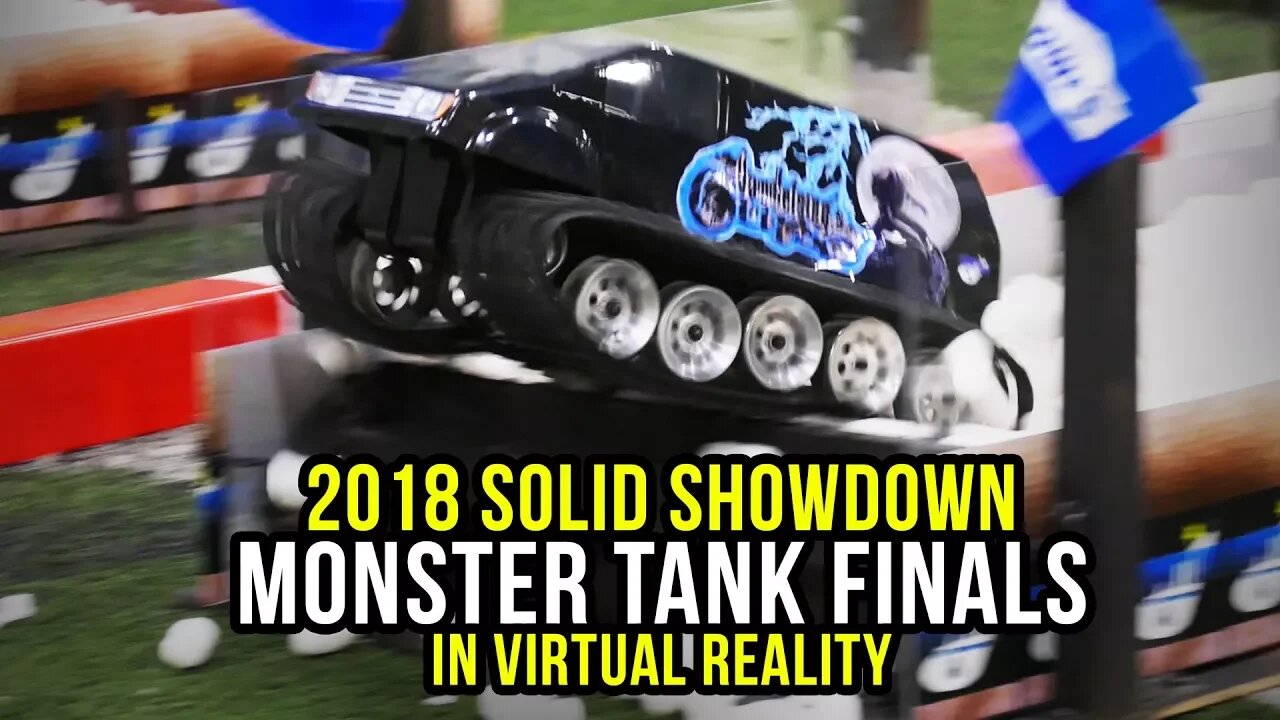 RC Monster Tank Racing Finals in 360 Virtual Reality - 2018 Solid Showdown