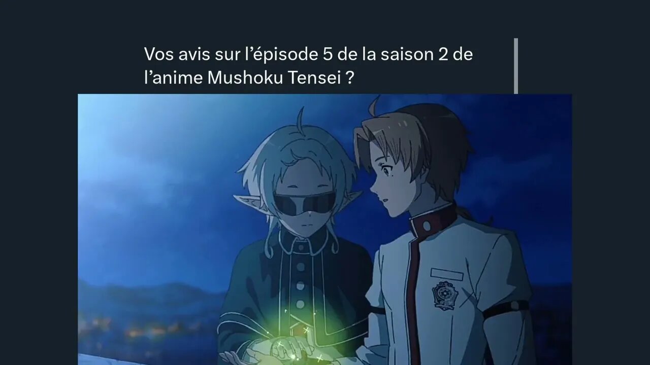 Vos avis sur l’épisode 5 de la saison 2 de l’anime Mushoku Tensei ?