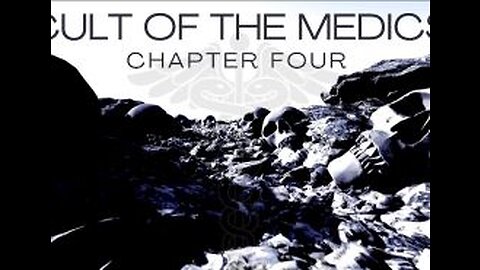 Cult Of The Medics Ch.4 - Globalist Plandemic Depopulation Vaccines Evil Agenda