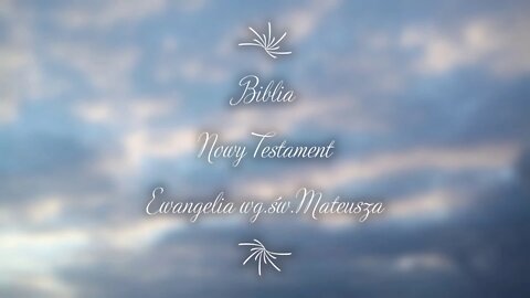 Nowy Testament Ewangelia wg.św.Mateusza -19 audiobook