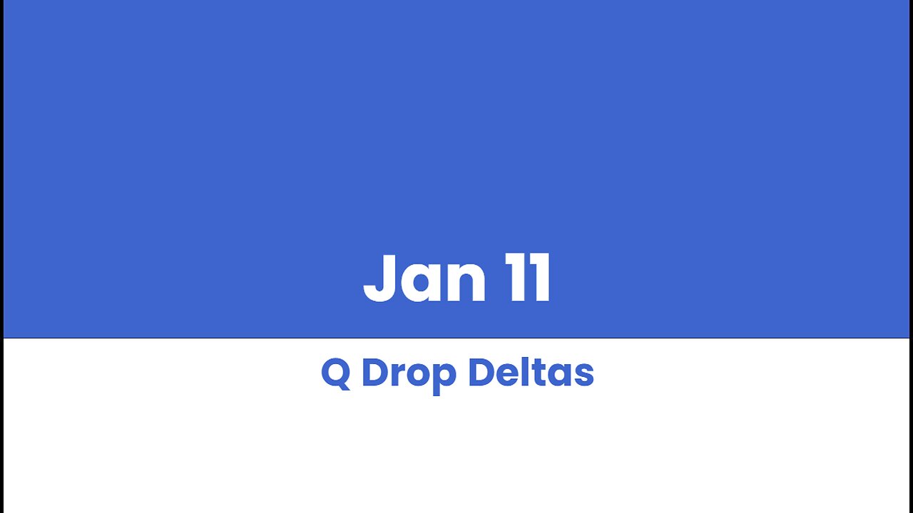 Q Drop Deltas Jan 11