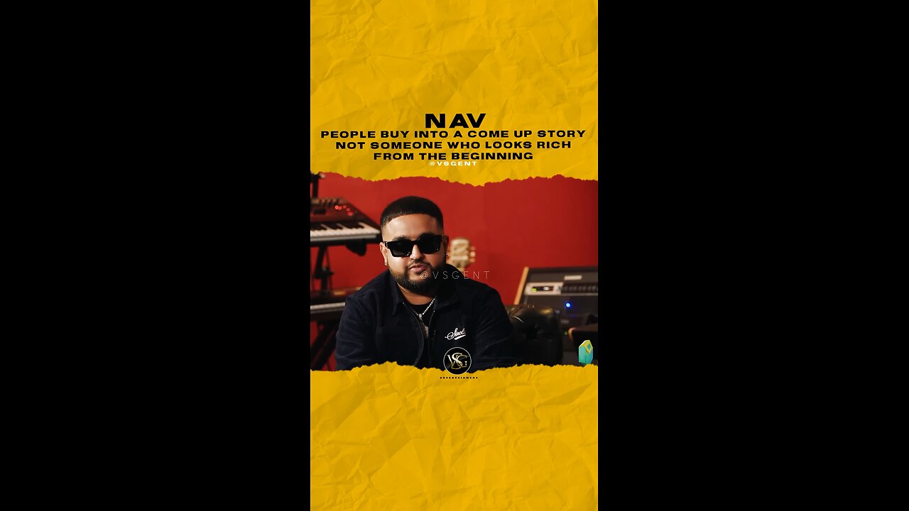 @nav people buy into a come up story not someone who looks rich from the beginning