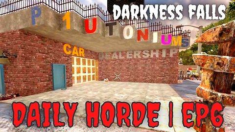 Ep6 | 7 Days to Die | Darkness Falls Daily Horde THE END......