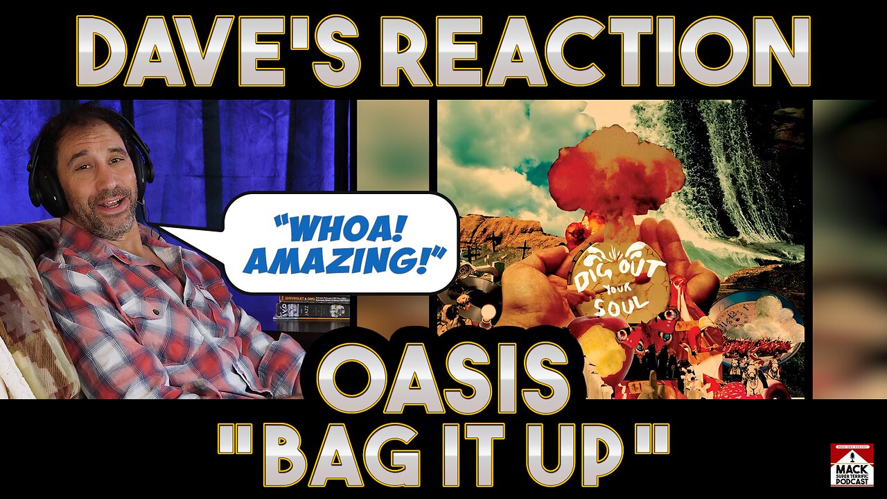Dave's Reaction: Oasis — Bag It Up