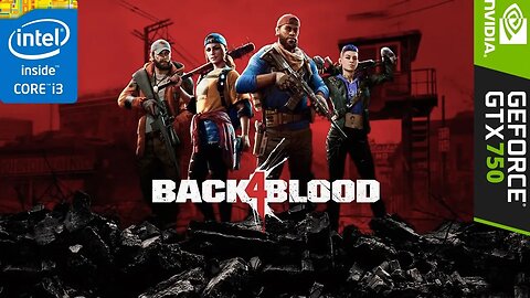 Back 4 Blood Intel i3 3220 com Gtx 750 2g Um jogo insano 720p!