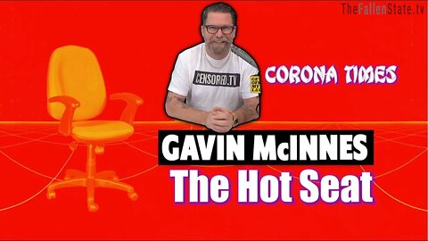 THE HOT SEAT with Gavin Mc*Innes!