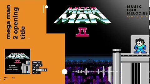 [Music box melodies] - Mega Man 2 Opening Title by -