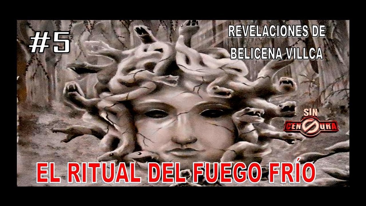 5. RITUAL DEL FUEGO FRÍO - REVELACIONES DE BELICENA VILLCA