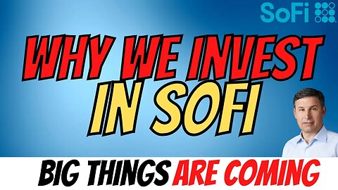 Reasons to BUY SOFI │ BIG Things are Coming SOFI ⚠️ Must Watch $SOFI