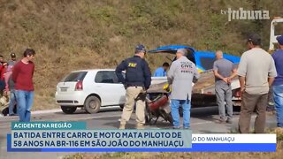 Acidente na Região: Batida entre Carro e Moto mata Piloto de 58 anos na BR-116 em S. J. do Manhuaçu.