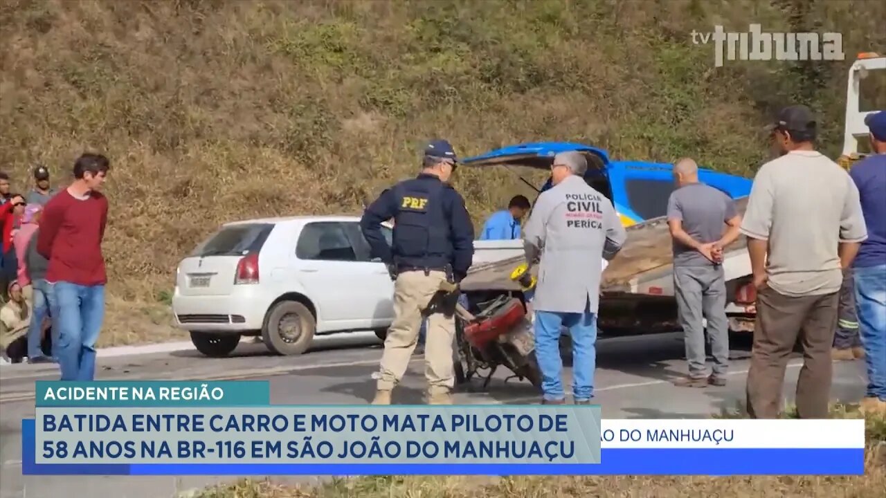 Acidente na Região: Batida entre Carro e Moto mata Piloto de 58 anos na BR-116 em S. J. do Manhuaçu.