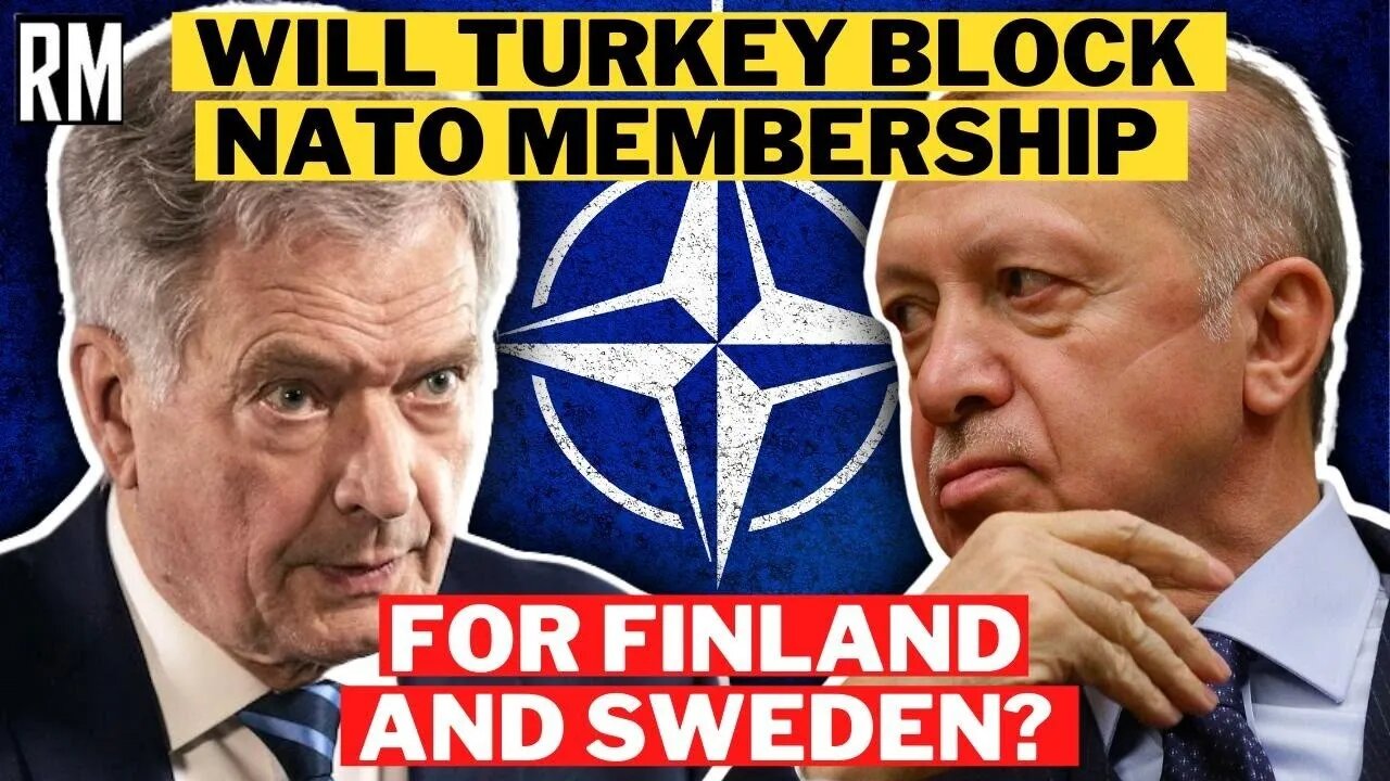 BREAKING: Will Turkey Block NATO Membership for Sweden and Finland?