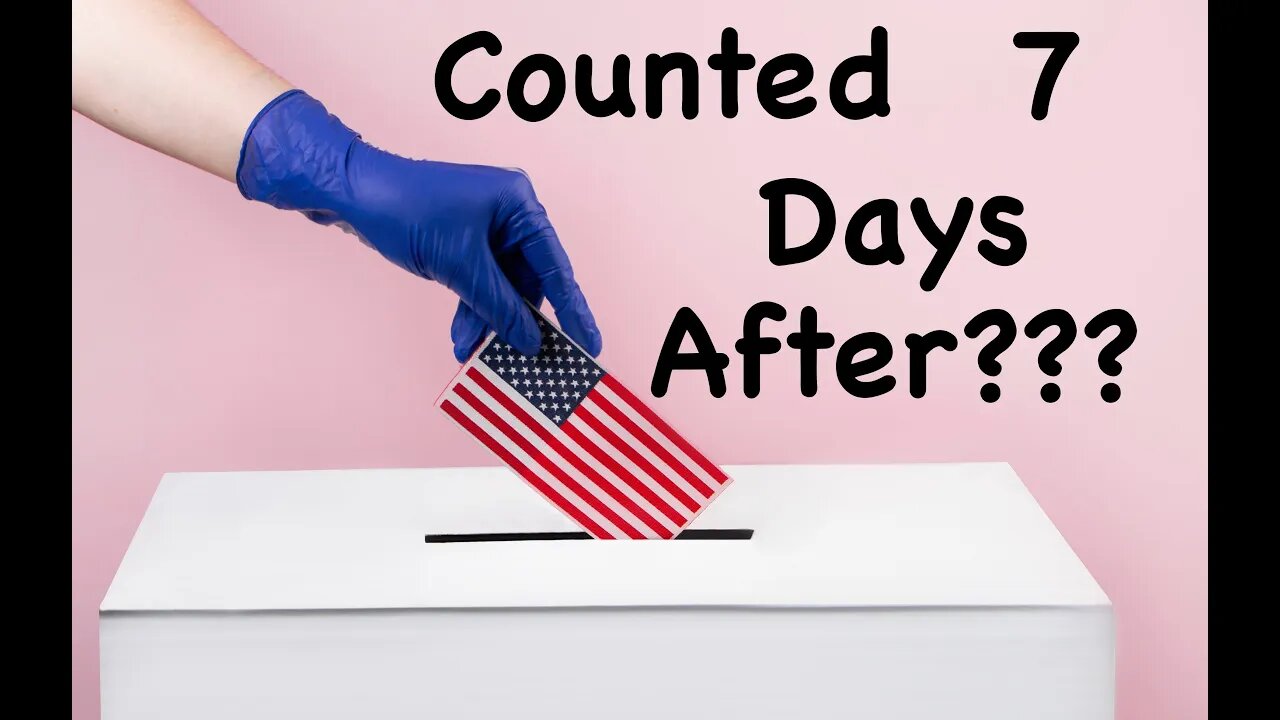 Allow Ballots 7 Days After Elections to be COUNTED With New Postage Date Law?!? What could go wrong?