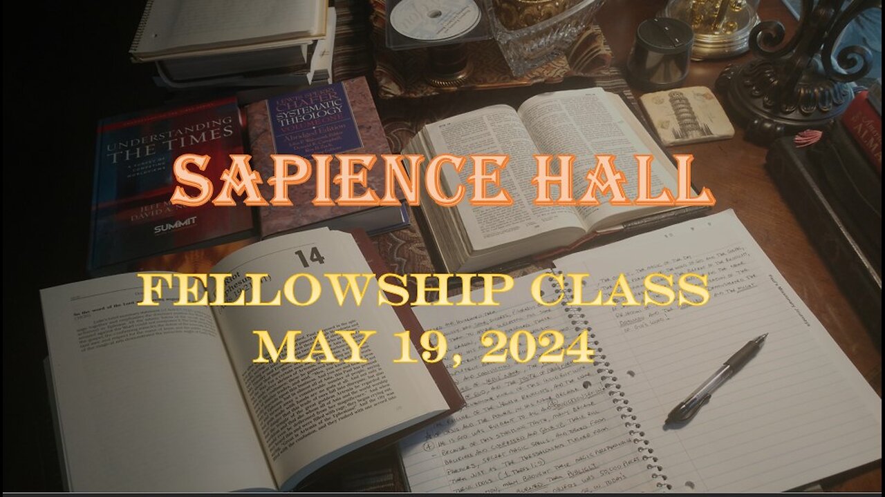 Sapience Hall - Sunday School - Fellowship Class - May 19, 2024 - Daniel Chapter 2