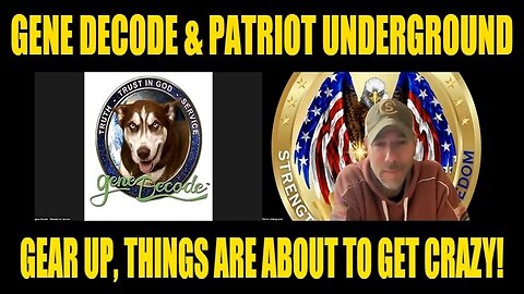 Gene Decode & Patriot Underground (11/20/24): Gear Up, Things Are About to Get Crazy!