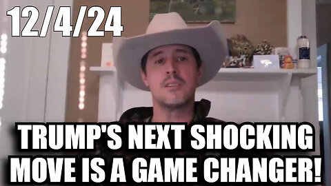 Derek Johnson: HUGE Intel 12/4/24 - Trump's Next Shocking Move is a Game Changer!